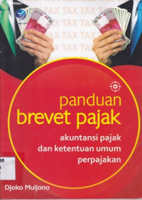 Panduan brevet pajak: akuntansi pajak dan ketentuan umum perpajakan