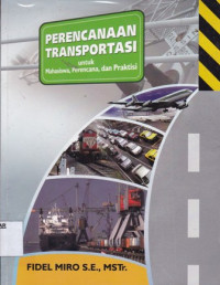 Perencanaan Transportasi untuk Mahasiswa, Perencana, dan Praktisi