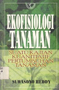 Ekofisiologi Tanaman Suatu Kajian Kuantitatif Pertumbuhan Tanaman