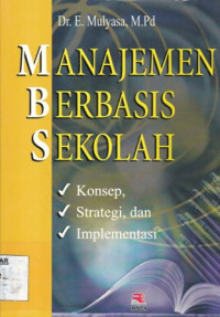 Manajemen Berbasis Sekolah Konsep,Strategi,dan Implementasi