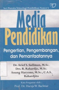 Media Pendidikan : Pengertian,Pengembangan,dan Pemanfaatannya