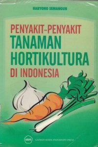 Penyakit-Penyakit Tanaman Hortikultura Di Indonesia