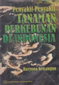 Penyakit-Penyakit Tanaman Perkebunan Di Indonesia