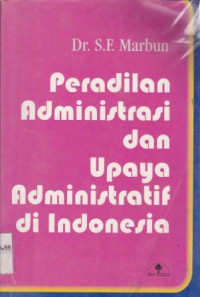 Peradilan Administrasi dan Upaya Administratif di Indonesia