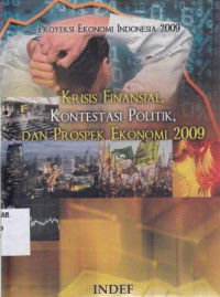 Krisis Finansial, Kontestasi Politik, dan Prospek Ekonomi 2009