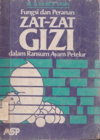 Fungsi dan Peranan Zat-Zat Gizi dalam ransum ayam petelur