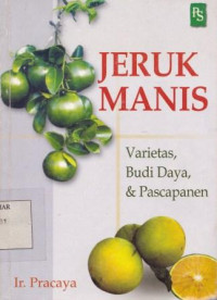 Jeruk Manis Varietas, Budi Daya,Dan Pascapenen