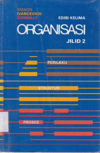 Organisasi Perilaku Struktur Proses edisi kelima jilid 2