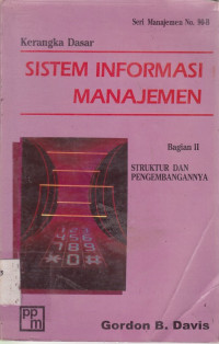 Kerangka Dasar sistem informasi manajemen bagian II struktur dan pengembangannya