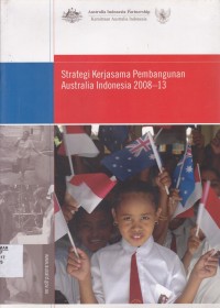 Strategi Kerjasama Pembangunan Australia Indonesia 2008-13