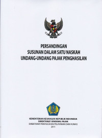 Persandingan Susunan Dalam Satu Naskah Undang-Undang Pajak Penghasilan
