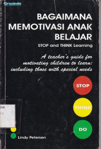 Bagaimana Memotivasi Anak Belajar : stop and think learning