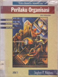 Perilaku Organisasi : konsep, konrtoversi, aplikasi