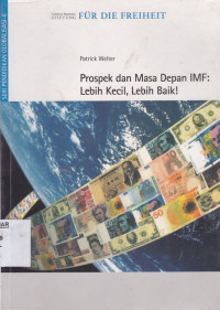 Prospek dan Masa Depan IMF: lebih kecil, lebih baik