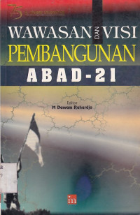 Wawasan dan Visi Pembangunan Abad - 21