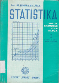Statistika untuk Ekonomi dan Niaga I