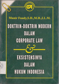 Doktrin - Doktrin Modern dalam Corporate Law dan Eksistensinya dalam Hukum Indonesia