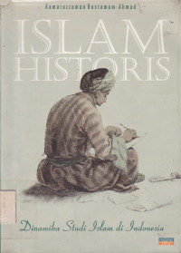 Islam  Historis : Dinamika Studi Islam di Indonesia