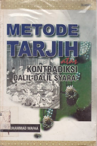 Metode Tarjih atas Kontradiksi Dalil-Dalil Syara'