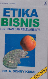 Etika Bisnis Tuntutan dan Relevansinya