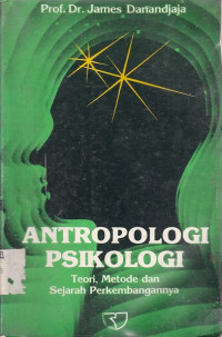 Antropologi Psikologi : Teori, Metode dan Sejarah Perkembangannya