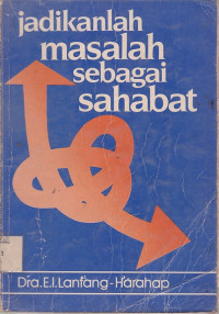 Jadikanlah Masalah Sebagai Sahabat