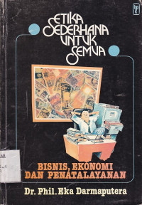 Etika Sederhana untuk Semua : BIsnis, Ekonomi dan Penatalayanan