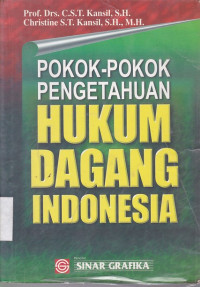 Pokok-Pokok Pengetahuan Hukum Dagang Indonesia
