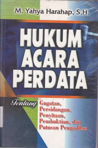 Hukum Acara Perdata Tentang Gugatan, Persidangan, Penyitaan, Pembuktian dan Putusan Pengadilan