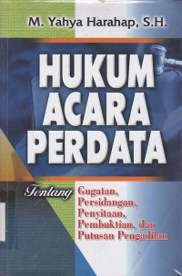 Hukum Acara Perdata Tentang Gugatan, Persidangan, Penyitaan, Pembuktian, dan Putusan Pengadilan