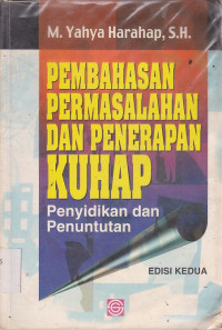 Pembahasan Permasalahan dan Penerapan KUHAP : Pemeriksaaan Sidang Pengadilan, Banding, Kasasi, dan Peninjauan Kembali