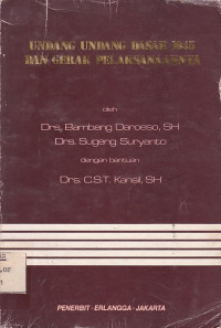 Undang-Undang Dasar 1945 dan Gerak Pelaksanaannya