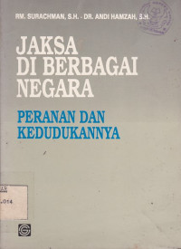 Jaksa di Berbagai Negara : Peranan dan Kedudukannya