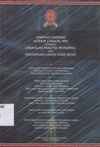 Undang-Undang Nomor 5 Tahun 1999 Tentang Larangan Praktek Monopoli dan Persaingan Usaha Tidak Sehat