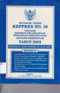 Petunjuk Teknis Keppres No. 18 Tentang Pedoman Pelaksanaan Pengadaan Barang/Jasa Instansi Pemerintah Tahun 2002