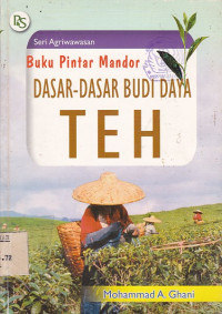 Buku Pintar Mandor; Dasar - Dasar Budi Daya Teh
