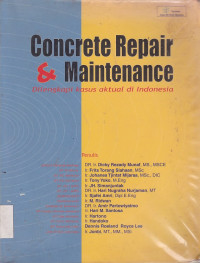 Concrete Repair & Maintenance dilengkapi kasus aktual di Indonesia