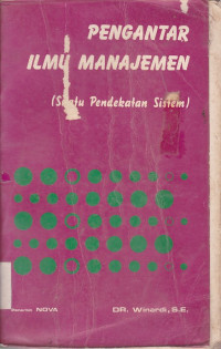 Pengantar Ilmu Manajemen : suatu pendekatan sistem
