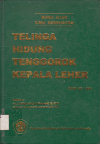 Buku Ajar Ilmu Kesehatan : Telinga, Hidung, Tenggorok, Kepala Leher