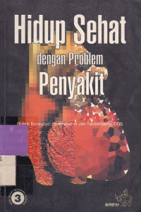 Hidup Sehat dengan Problem Penyakit