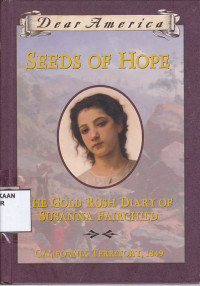 Seeds of Hope : The Gold Rush Diary of Susanna Fairchild