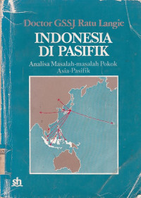 Indonesia Di Pasifik : Analisa Masalah-Masalah Pokok Asia - Pasifik