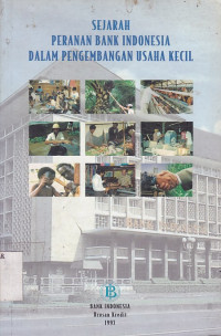 Sejarah Peranan Bank Indonesia Dalam Pengembangan Usaha Kecil