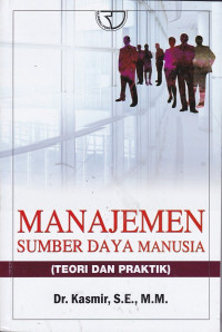 Manajemen Sumber Daya Manusia (Teori Dan Praktik)