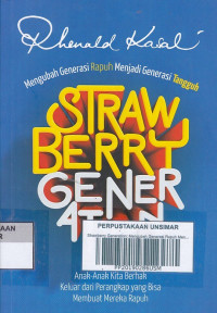 Strawberry Generation; Mengubah Generasi Rapuh Menjadi Generasi Tangguh