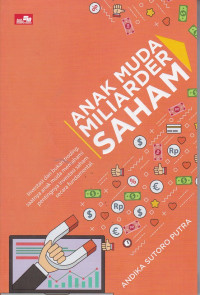 Anak Muda Miliarder Saham ; Investasi Dan Bukan Tranding, Saatnya Anak Muda Memahami Pentingnya Investasi Saham Secara Fundemental.