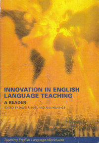 Innovation in English Language Teaching : A Reader