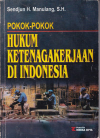 Pokok-Pokok Hukum Ketenagakerjaan di Indonesia
