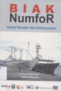 Biak Numrof : Upaya Bangkit Dari Keterpurukan