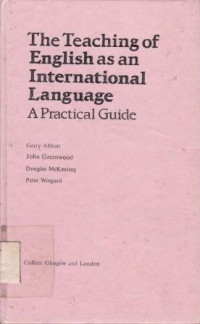 The Teaching of English as an International Language : a Practical Guide